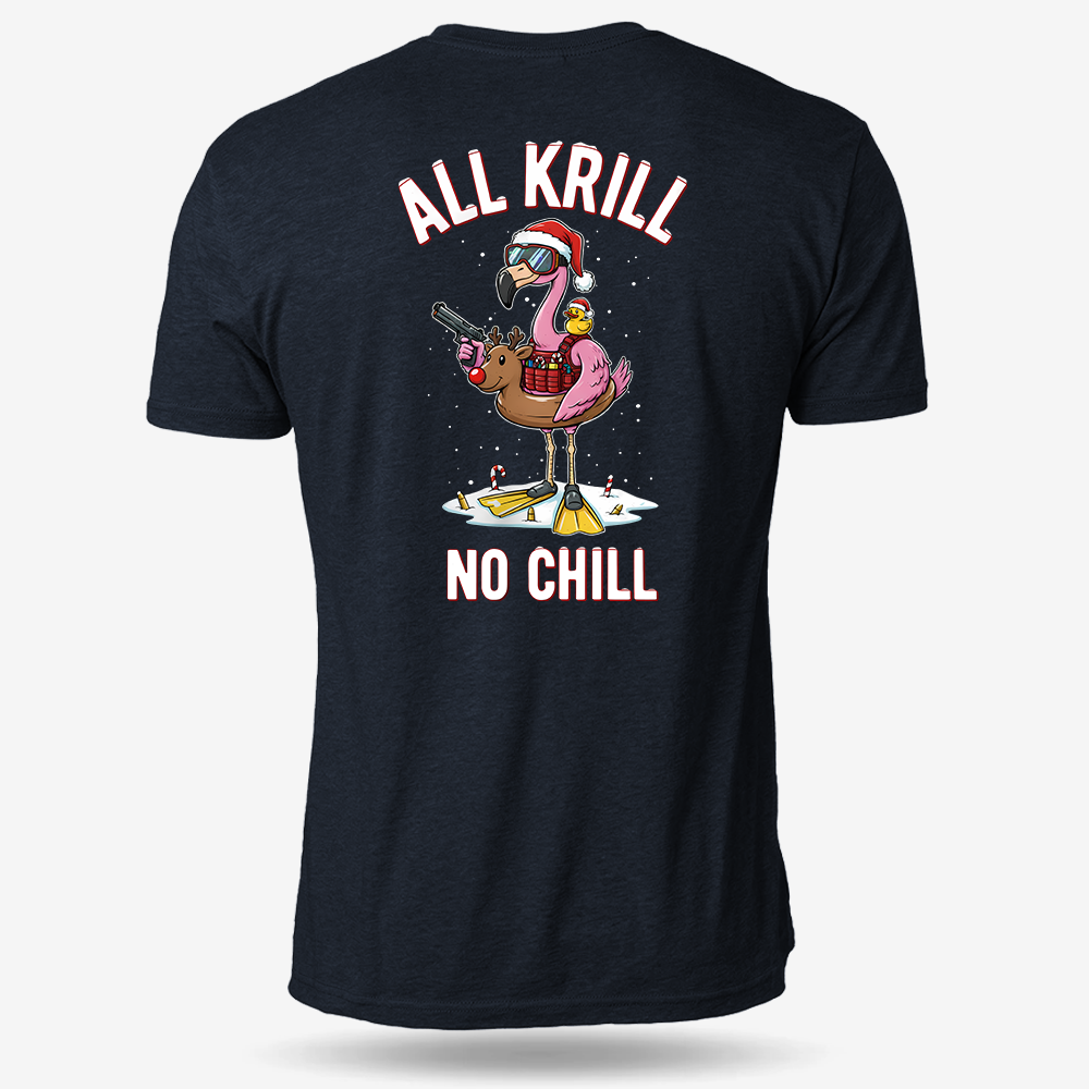 All Krill No Chill T Shirt