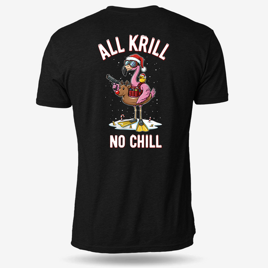 All Krill No Chill T Shirt