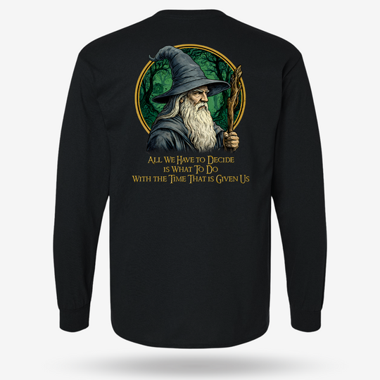 All We Have To Decide Long Sleeve