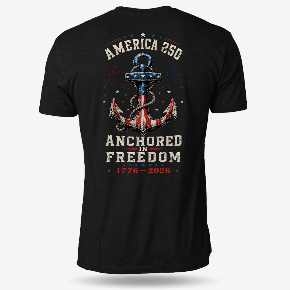 Anchored in Freedom 250 T Shirt