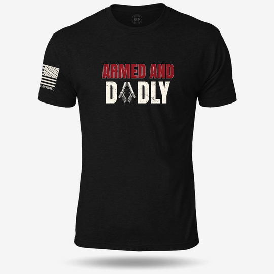 Armed &amp; Dadly T Shirt