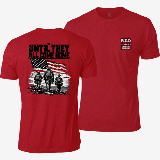 Until They All Come Home T Shirt