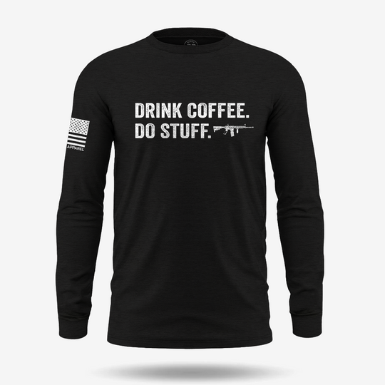 Drink Coffee Do Stuff Long Sleeve