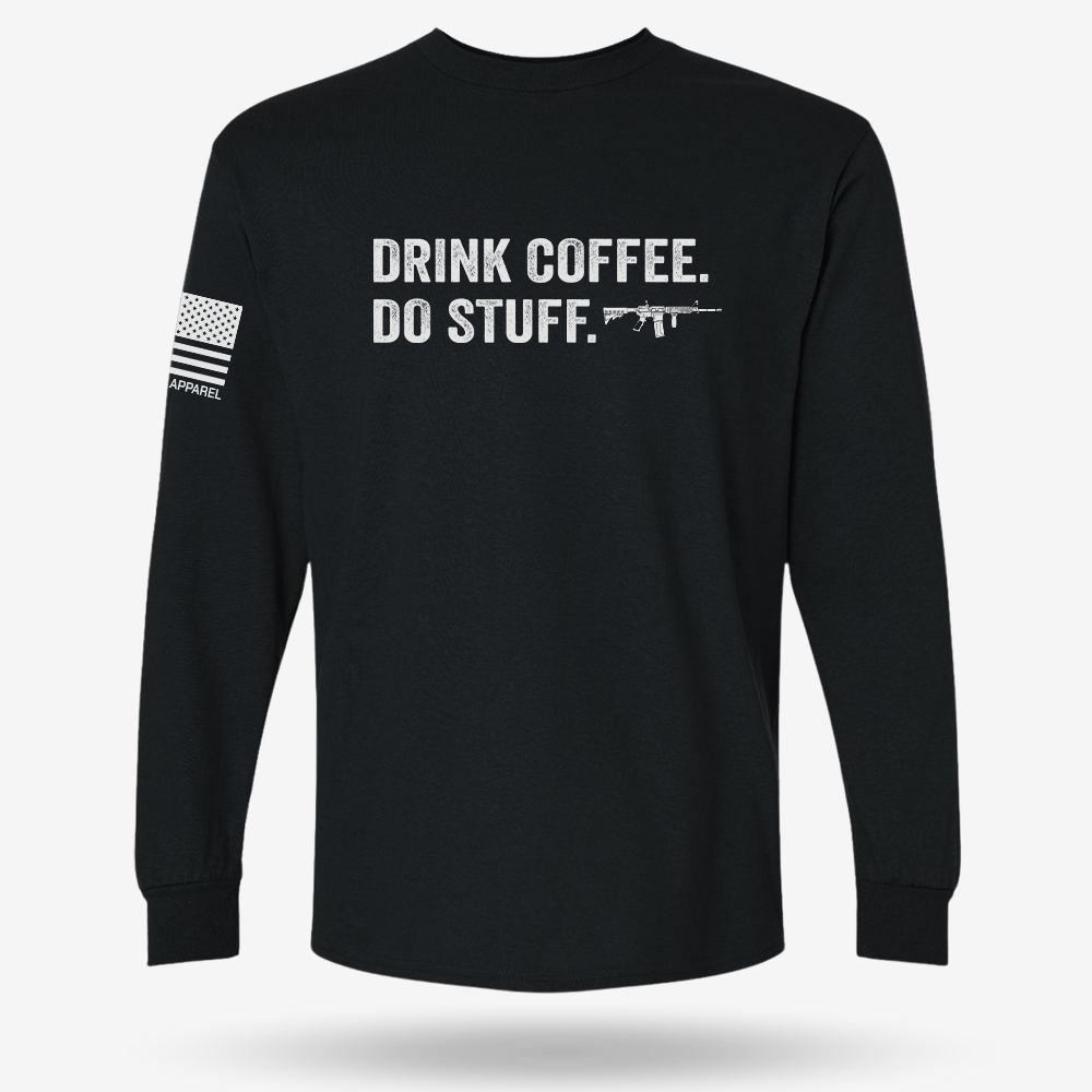 Drink Coffee Do Stuff Long Sleeve