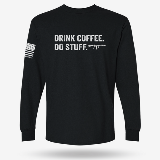 Drink Coffee Do Stuff Long Sleeve