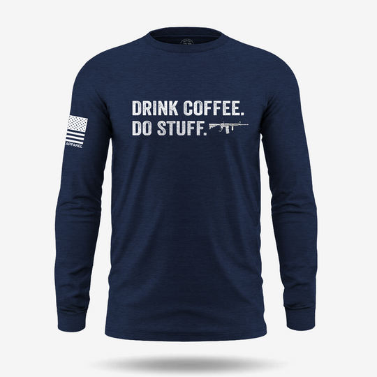 Drink Coffee Do Stuff Long Sleeve