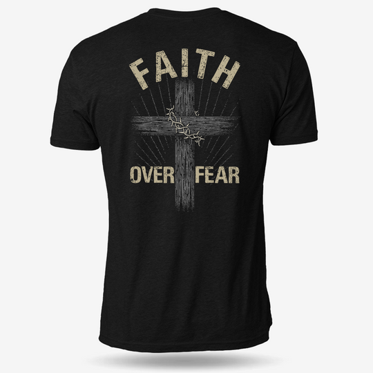 Faith Over Fear T Shirt
