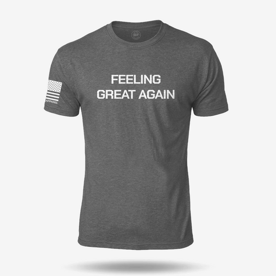 Feeling Great Again T Shirt