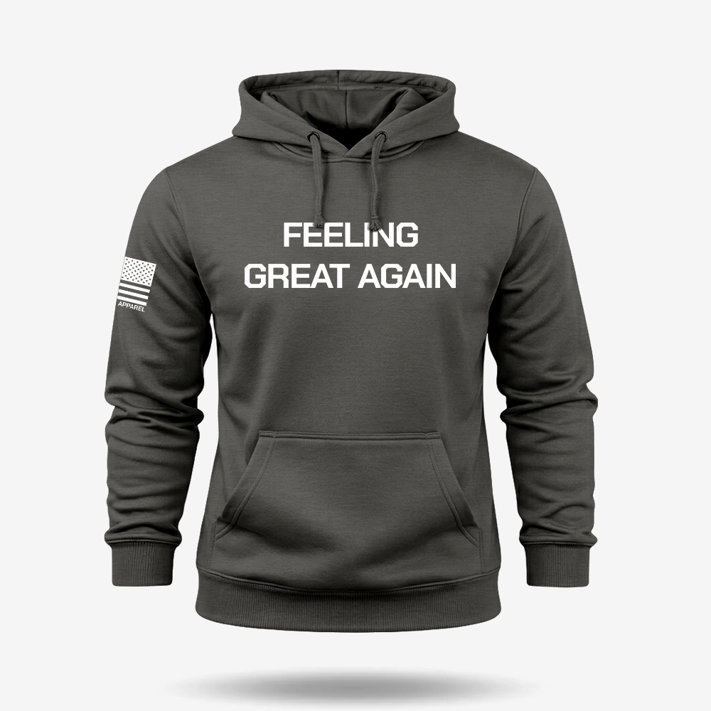 Feeling Great Again Hoodie