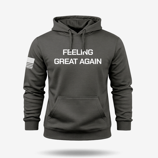 Feeling Great Again Hoodie