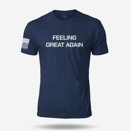 Feeling Great Again T Shirt