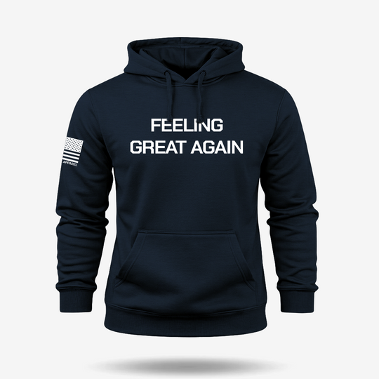 Feeling Great Again Hoodie