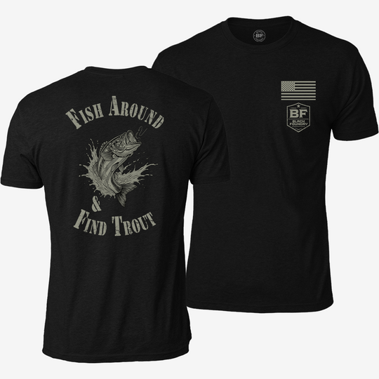 Fish Around Find Trout T Shirt