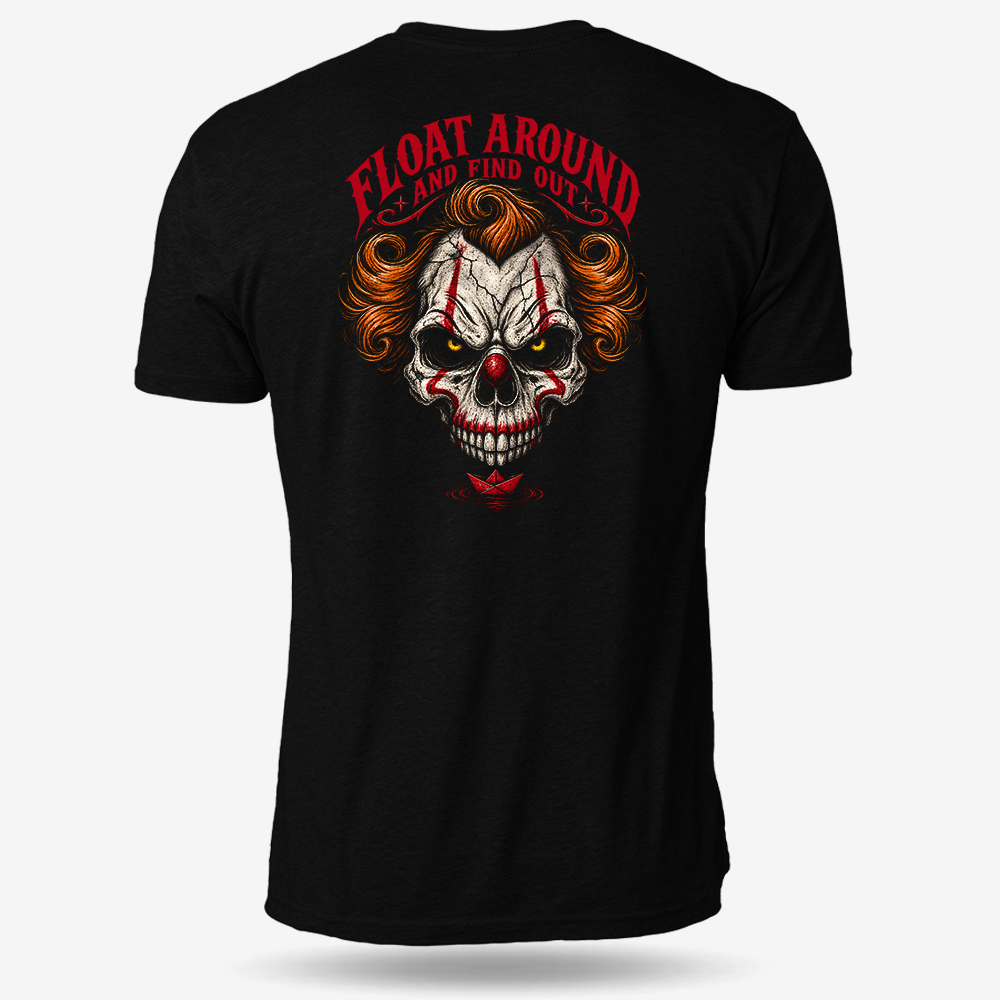 Float Around &amp; Find Out Clown Skull T Shirt