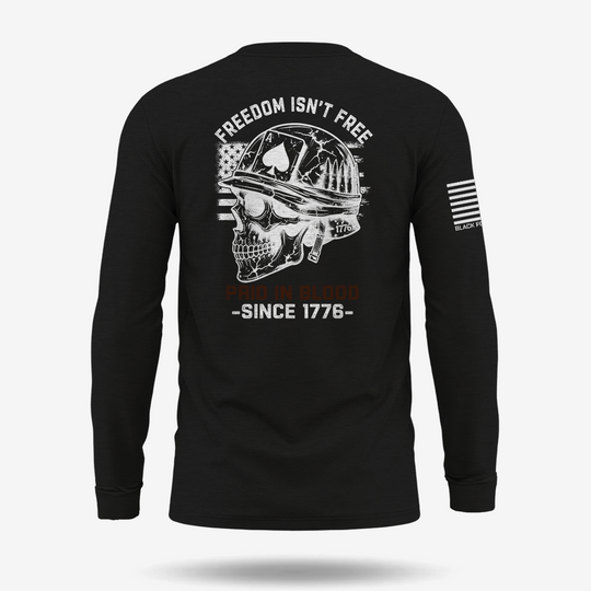 Freedom Isn’t Free Long Sleeve