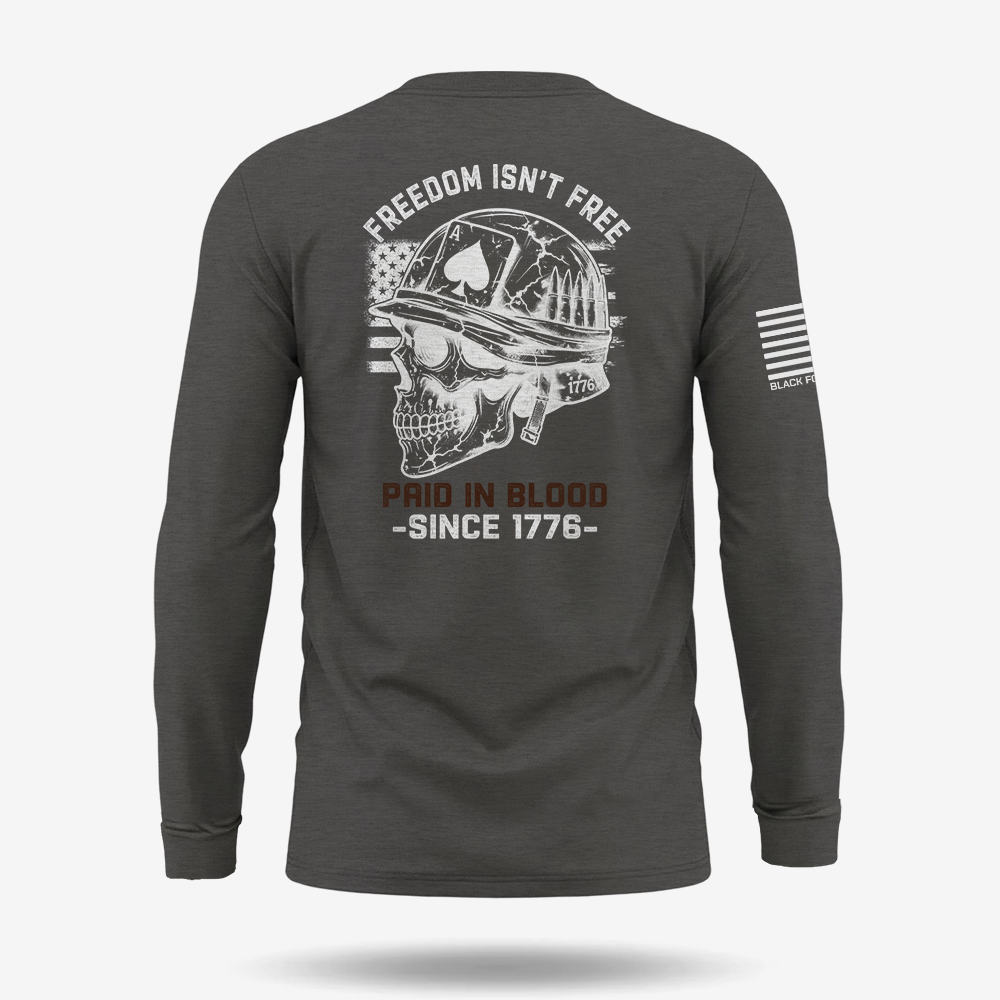 Freedom Isn’t Free Long Sleeve