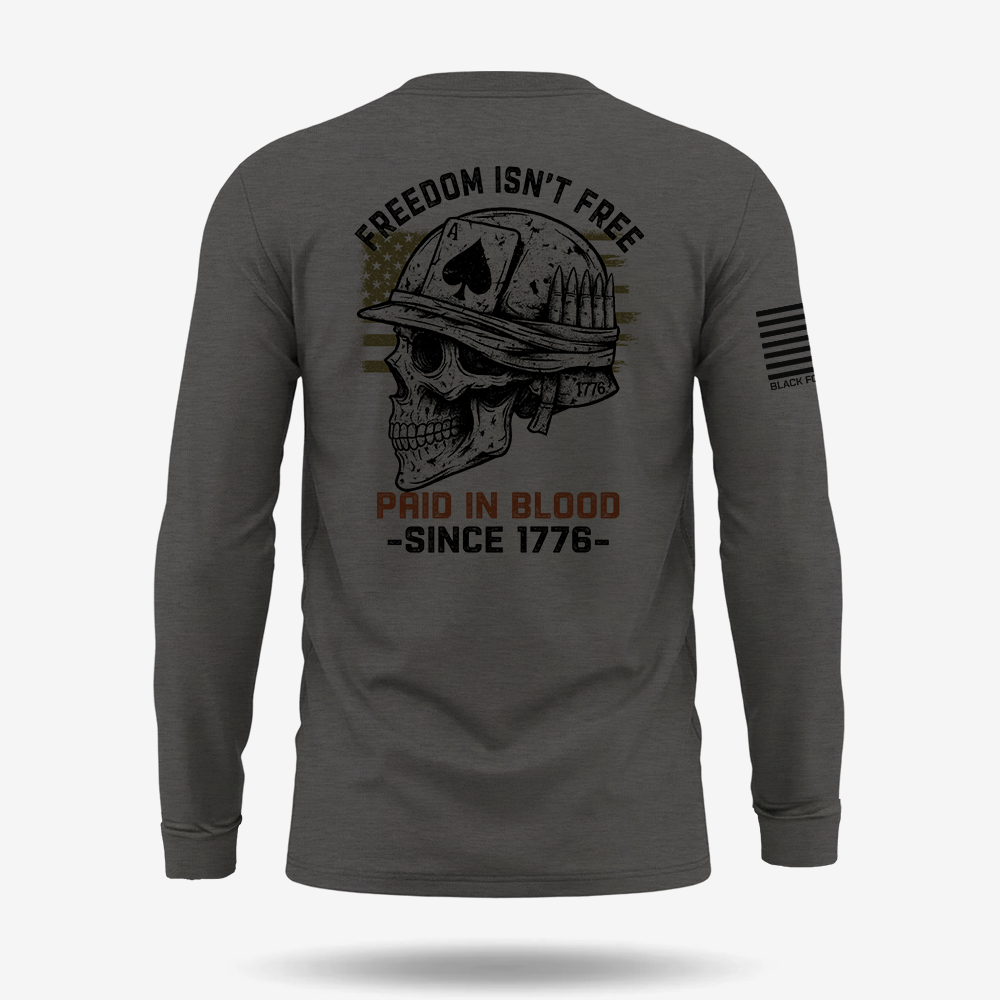 Freedom Isn’t Free Long Sleeve
