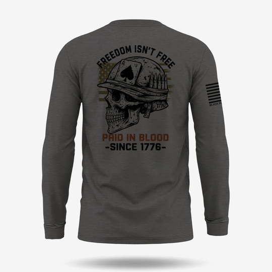 Freedom Isn’t Free Long Sleeve
