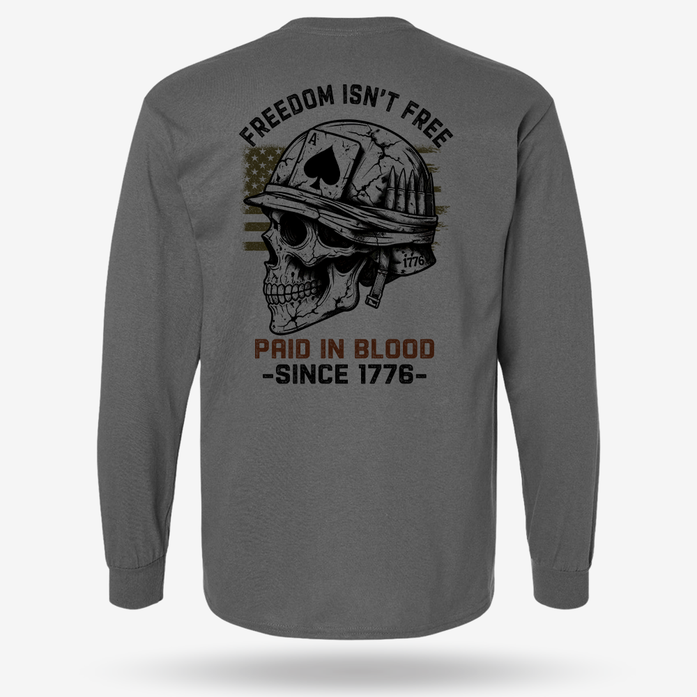 Freedom Isn’t Free Long Sleeve