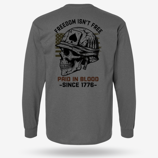 Freedom Isn’t Free Long Sleeve