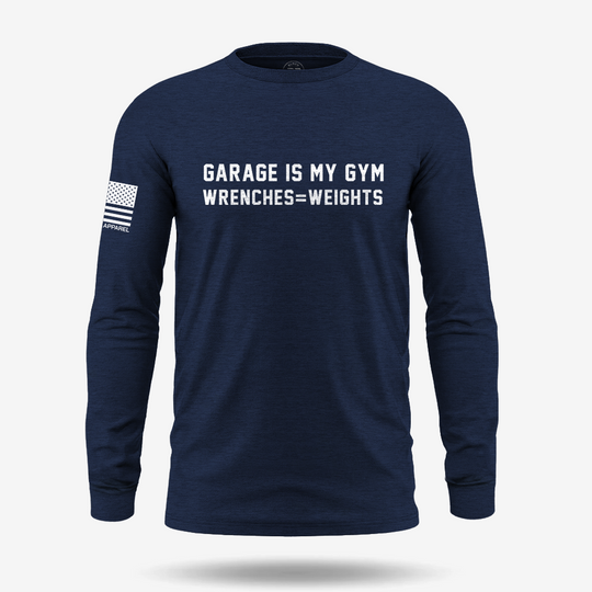 Garage Is My Gym Long Sleeve