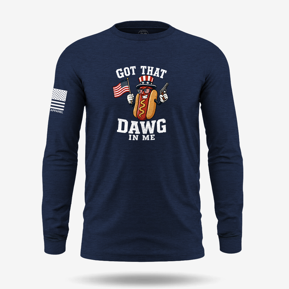 Got that Dawg in Me Long Sleeve