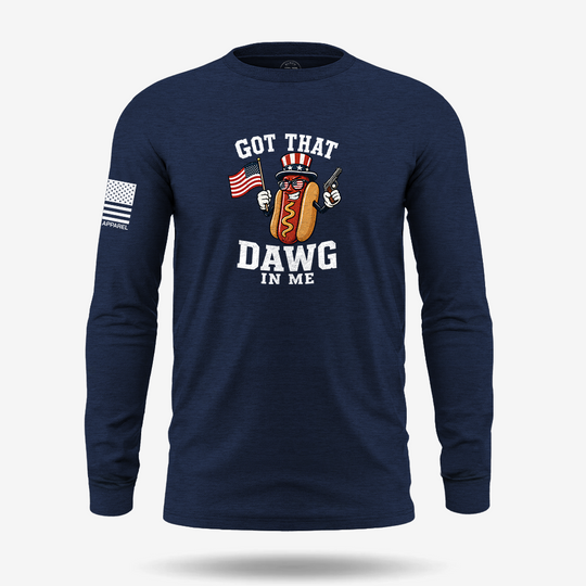 Got that Dawg in Me Long Sleeve