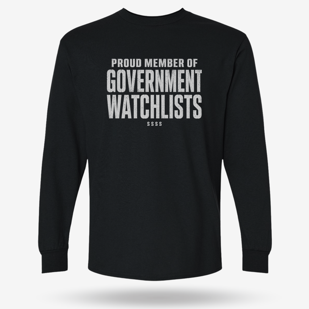 Government Watchlists Long Sleeve