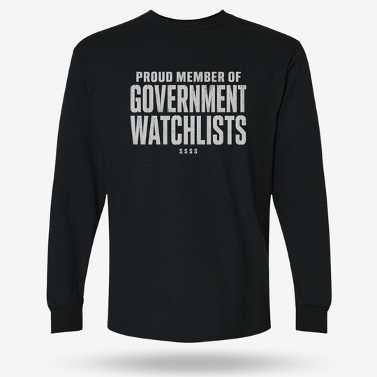 Government Watchlists Long Sleeve