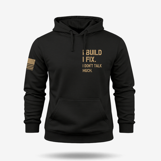 I Build I Fix. I Dont Talk Much Hoodie