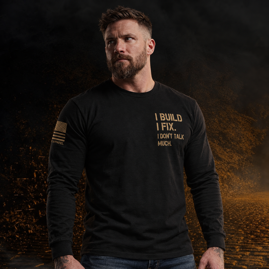 I Build I Fix. I Dont Talk Much Long Sleeve