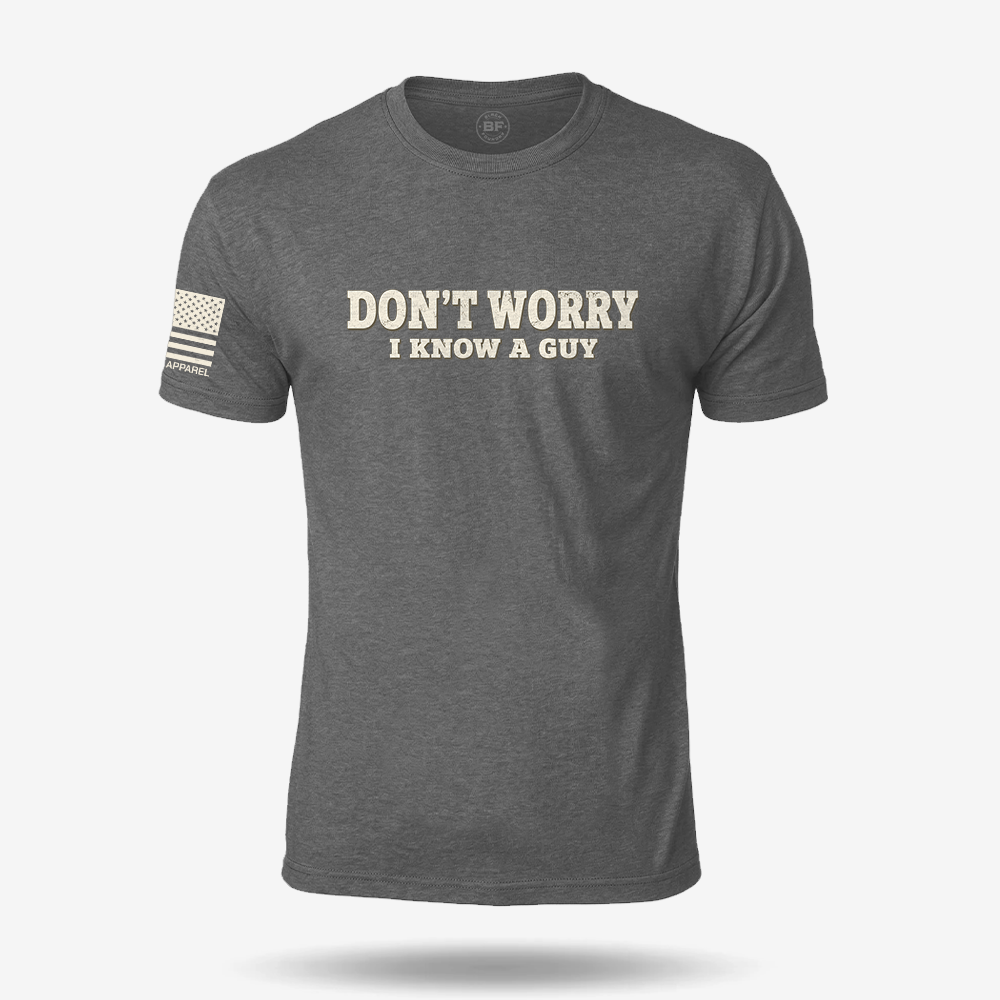 I Know A Guy T Shirt