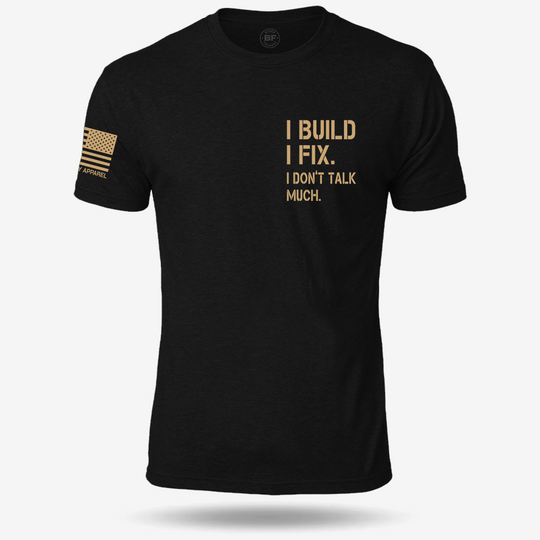 I Build I Fix. I Dont Talk Much T Shirt