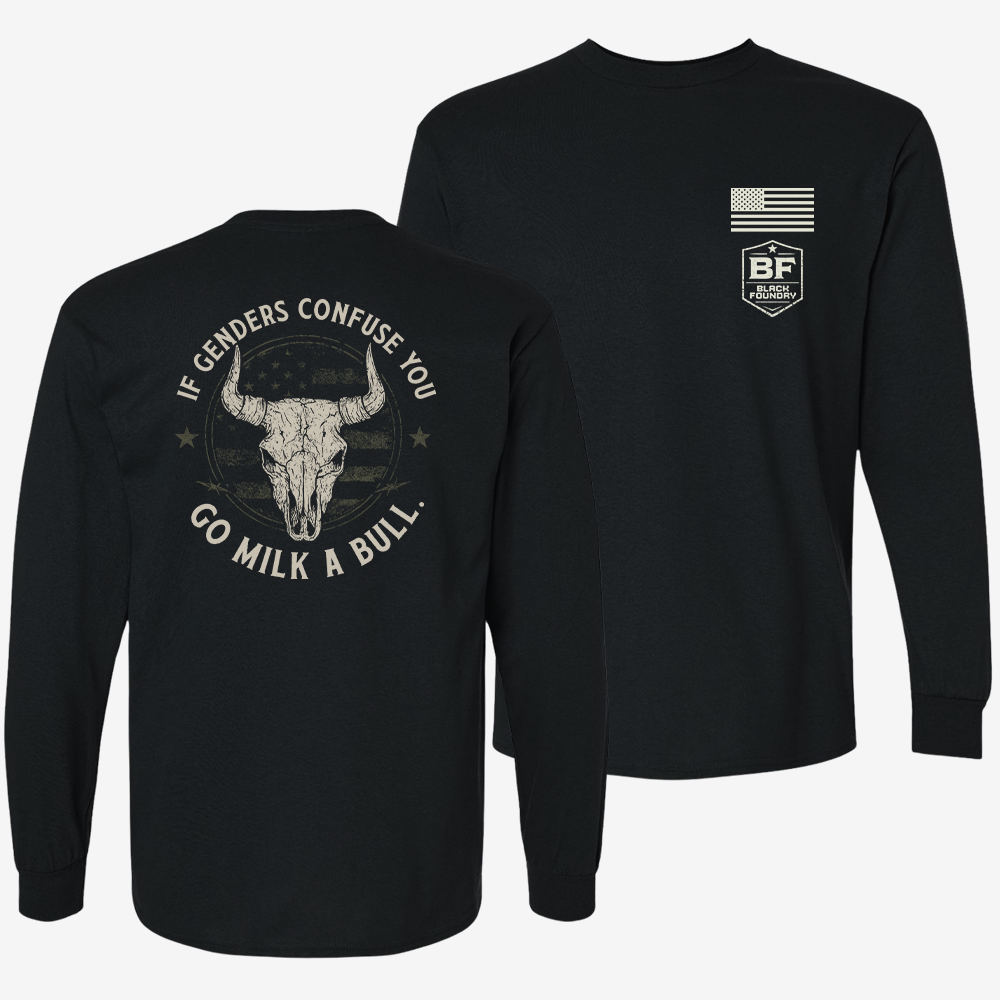 If Genders Confuse You Go Milk A Bull Long Sleeve