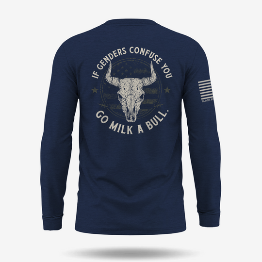 If Genders Confuse You Go Milk A Bull Long Sleeve
