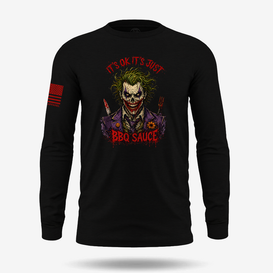 It’s Just BBQ Sauce Long Sleeve
