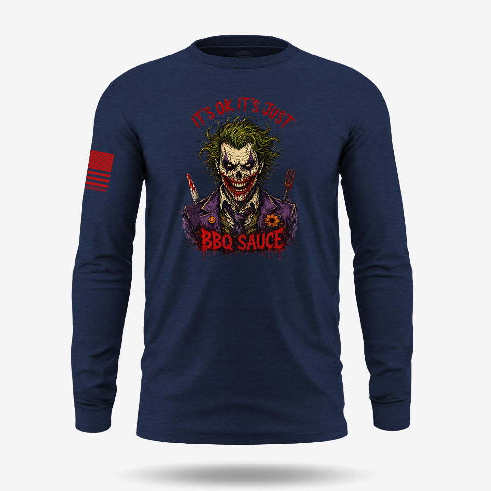 It’s Just BBQ Sauce Long Sleeve