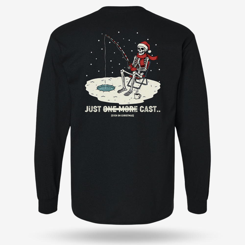 Just One More Cast Long Sleeve