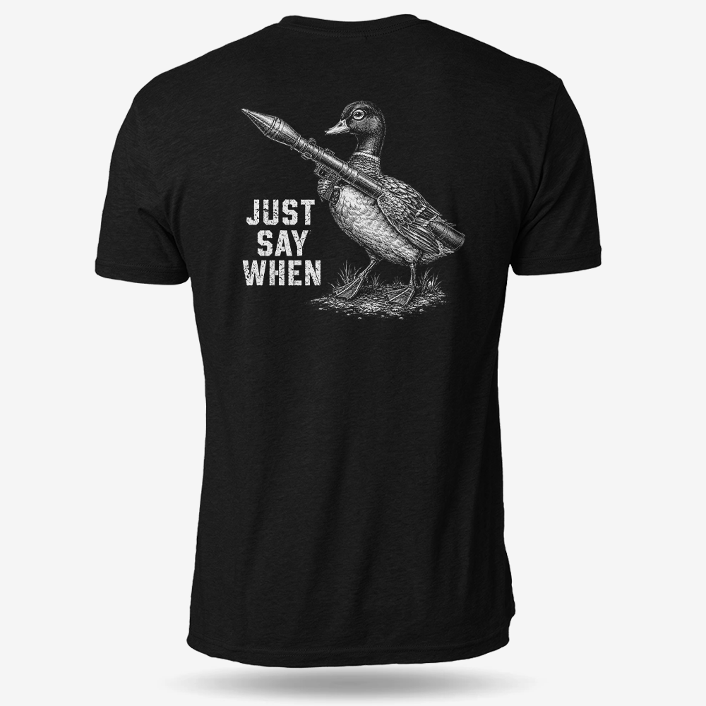 Just Say When T Shirt