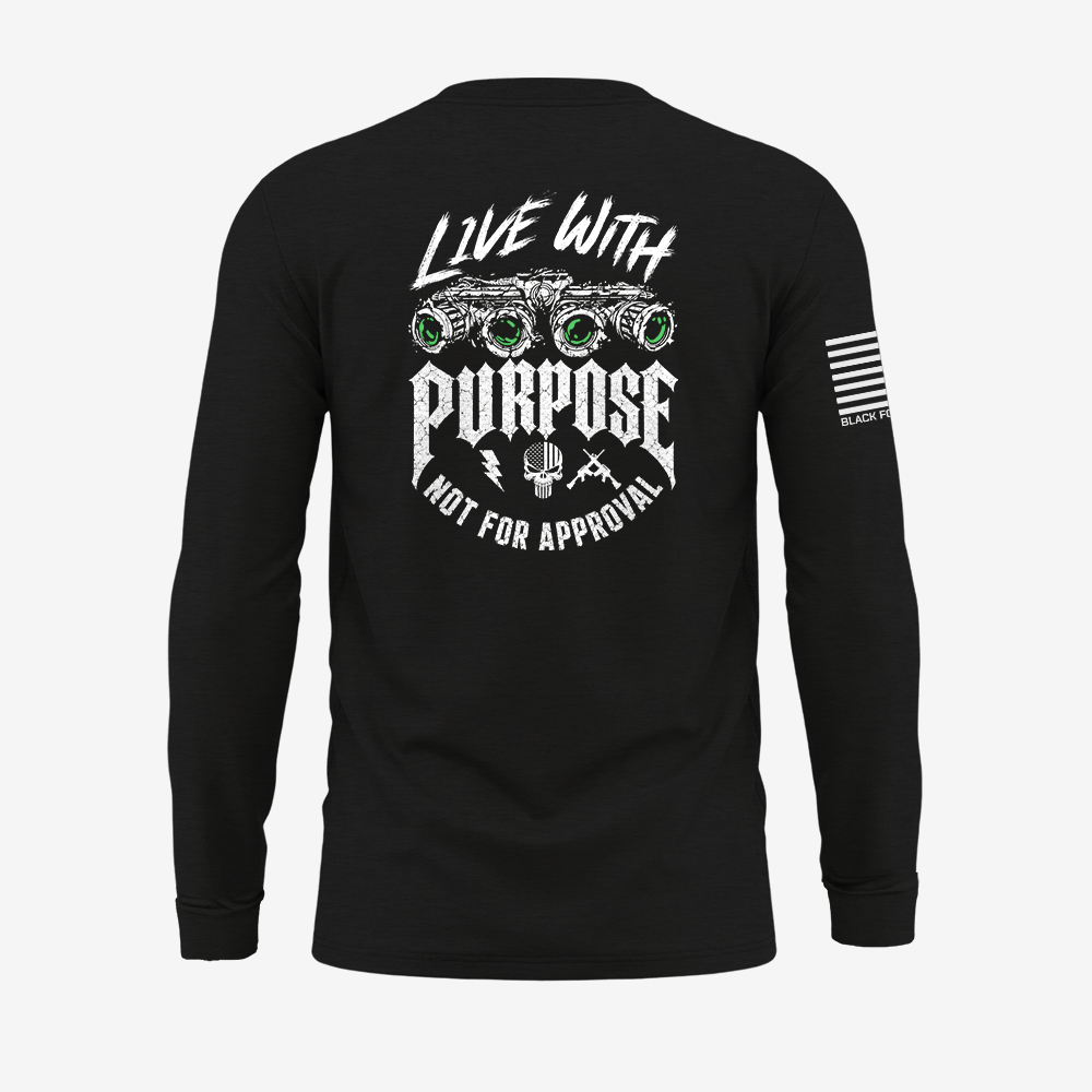 Live With Purpose. Not Approval Long Sleeve