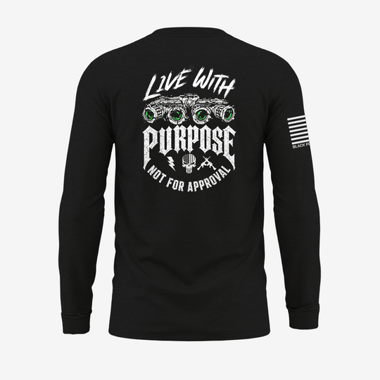 Live With Purpose. Not Approval Long Sleeve