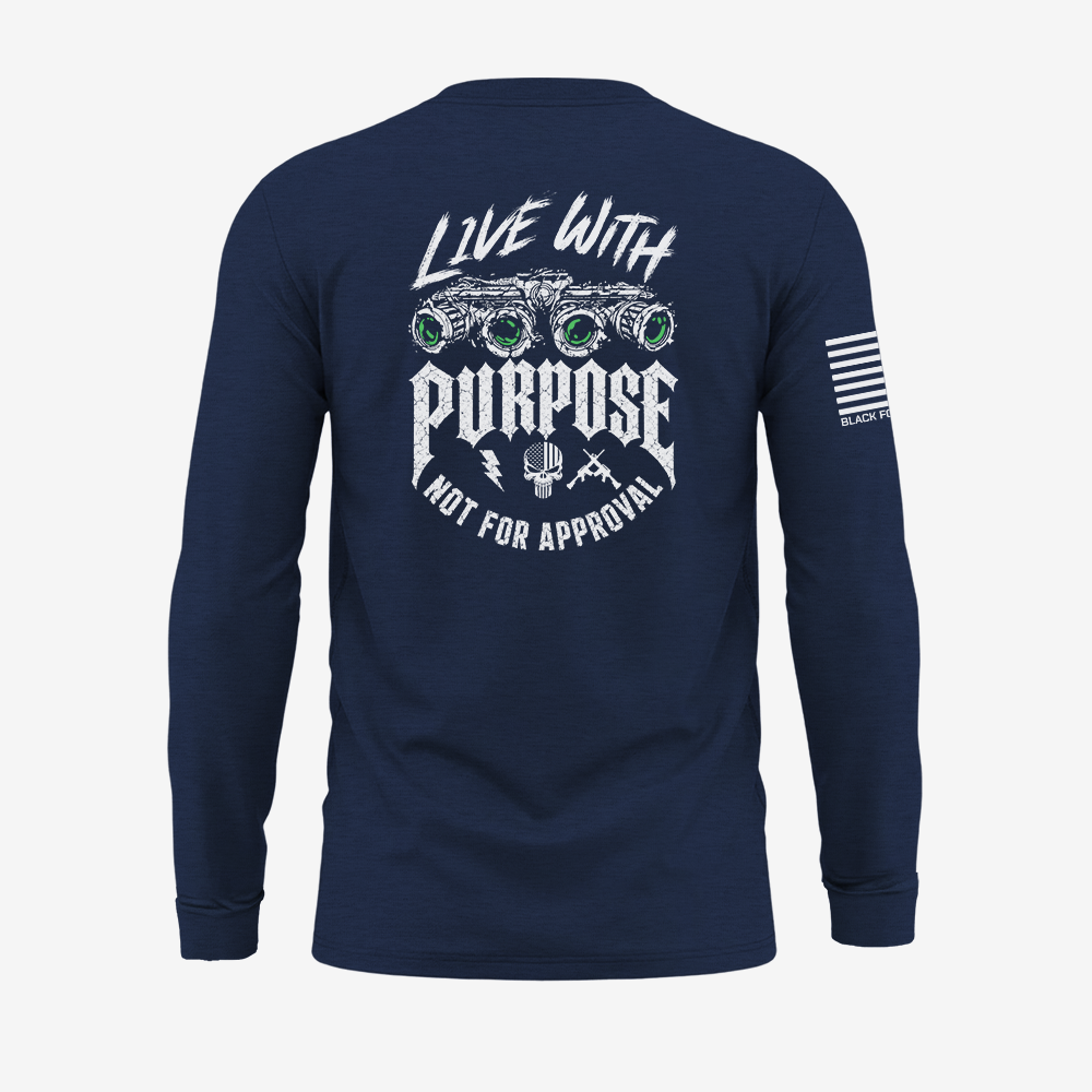 Live With Purpose. Not Approval Long Sleeve