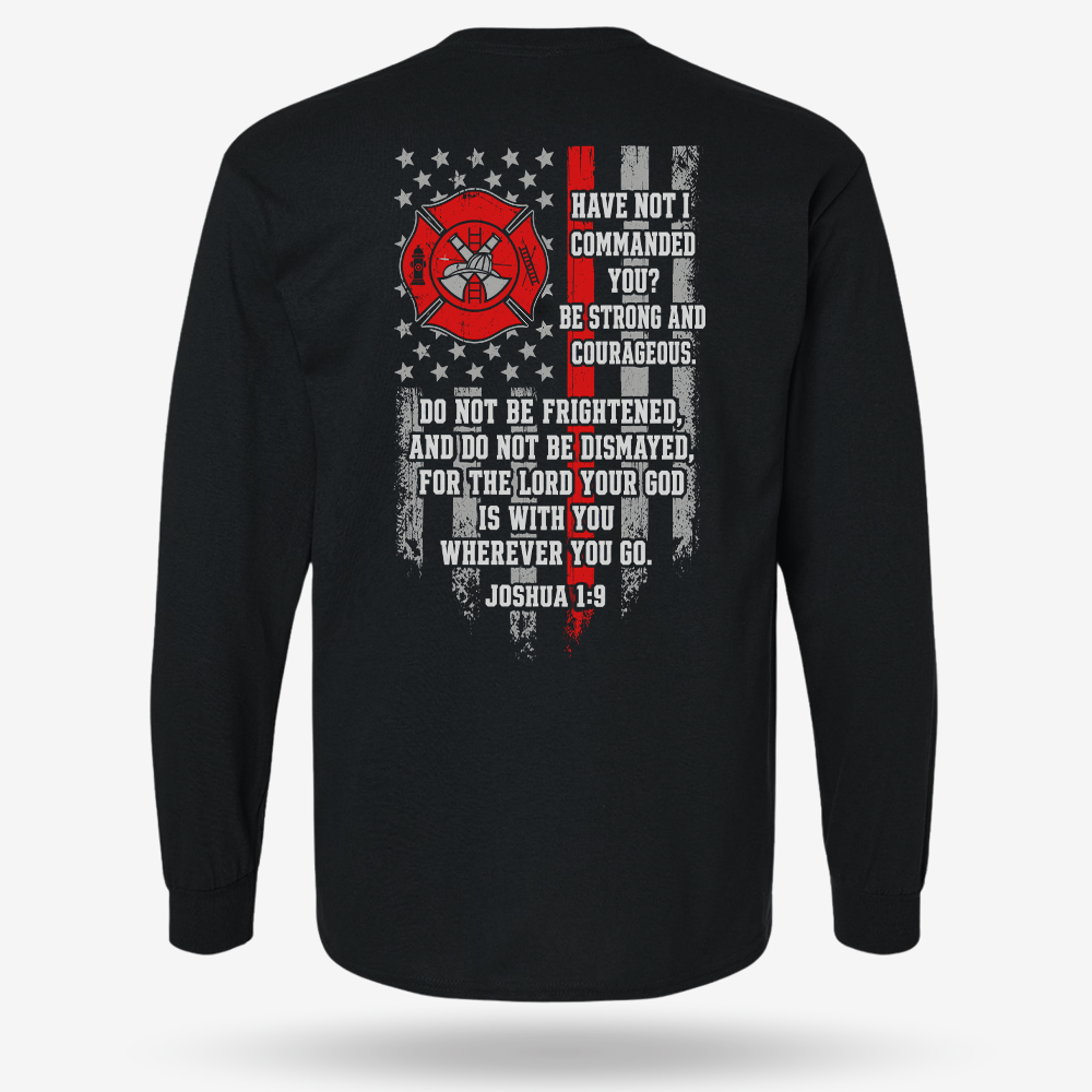 Strong &amp; Courageous Firefighter Long Sleeve