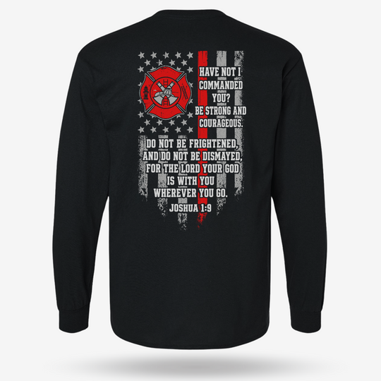Strong &amp; Courageous Firefighter Long Sleeve