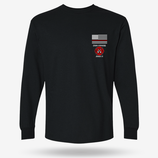 Strong &amp; Courageous Firefighter Long Sleeve
