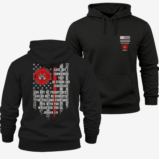 Strong &amp; Courageous Firefighter Hoodie
