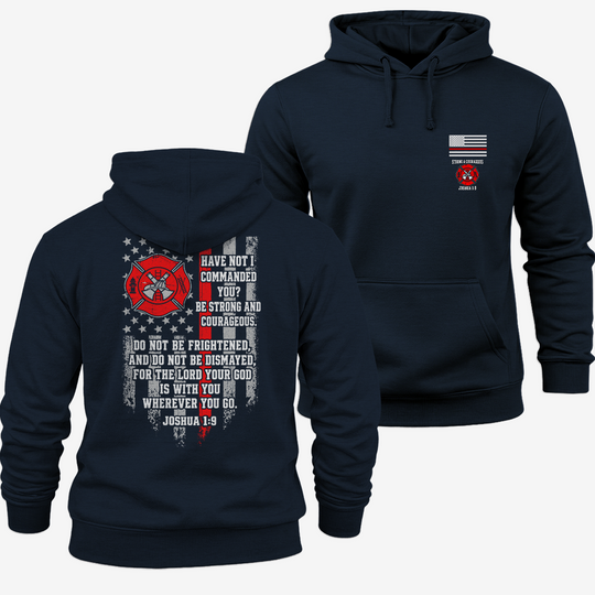Strong &amp; Courageous Firefighter Hoodie