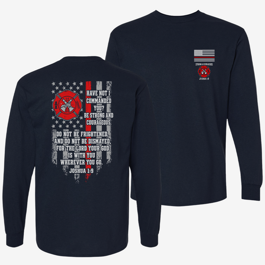 Strong &amp; Courageous Firefighter Long Sleeve
