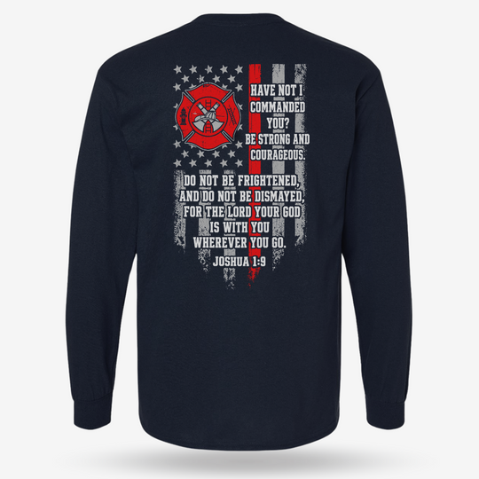 Strong &amp; Courageous Firefighter Long Sleeve