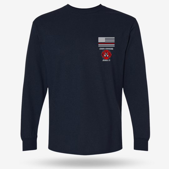 Strong &amp; Courageous Firefighter Long Sleeve
